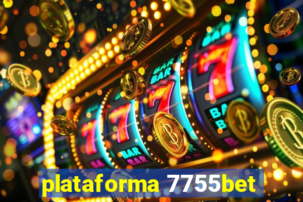 plataforma 7755bet